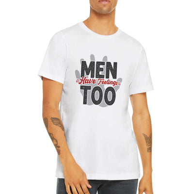 'Men Have Feelings Too' T-Shirt