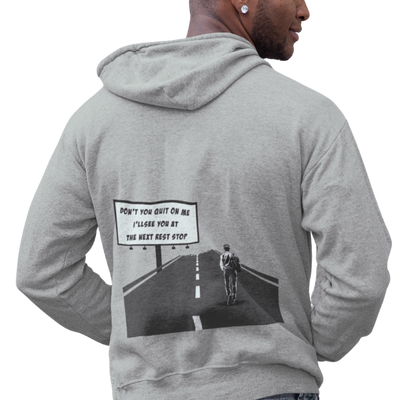 'Don't You Quit on Me" Hoodie