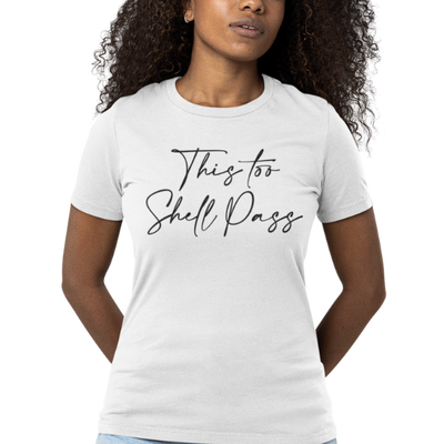 'This Too Shall Pass' T-Shirt