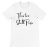 'This Too Shall Pass' T-Shirt