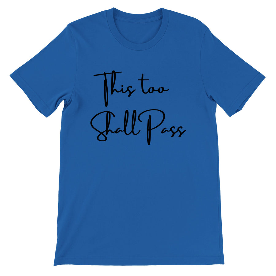 'This Too Shall Pass' T-Shirt